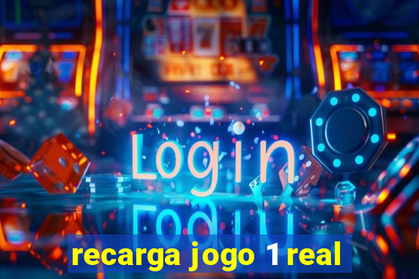 recarga jogo 1 real